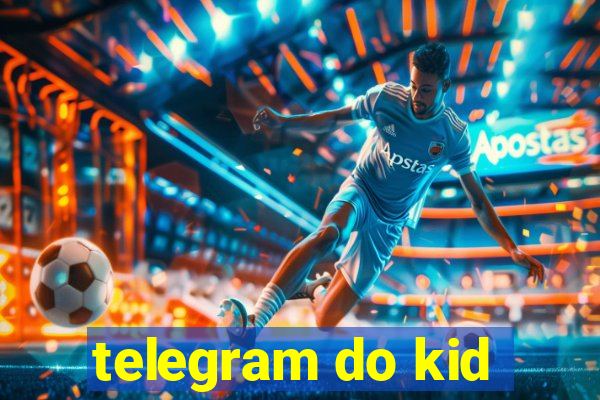 telegram do kid